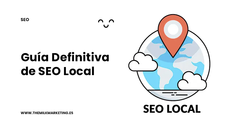 Guía Definitiva de SEO Local: Domina tu Mercado y Atrae Clientes Locales
